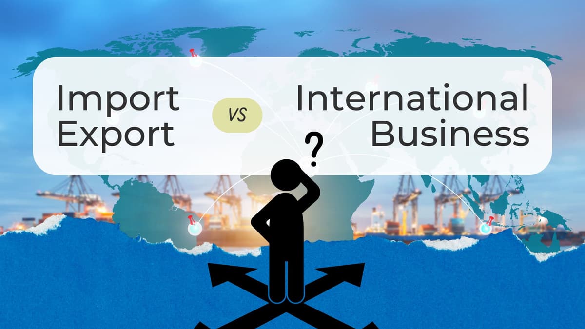 Import Export VS Int Business.jpg
