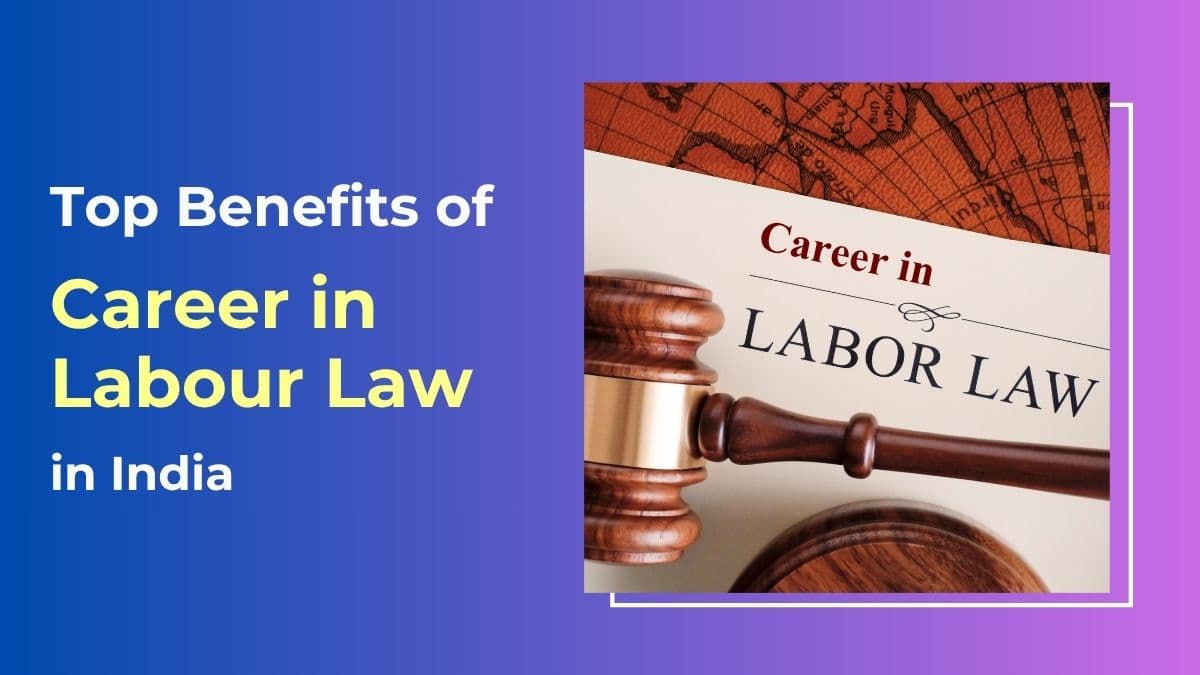 Benefits of Career in Labour LAw in India
